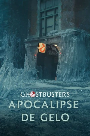 Ghostbusters: Apocalipse de Gelo (2024) Torrent